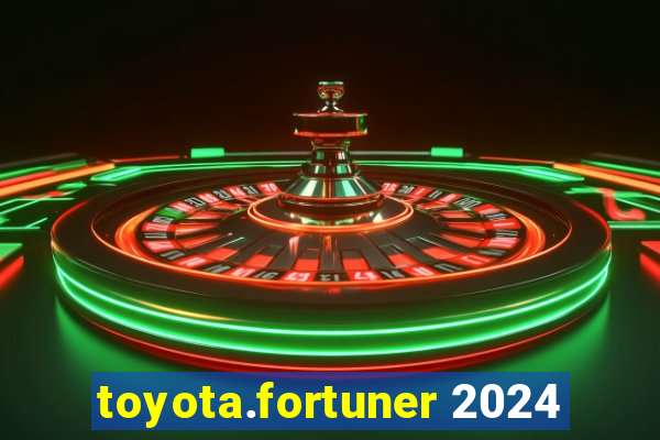 toyota.fortuner 2024